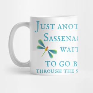 Just Another Sassenach Waiting To Go Back T-Shirt Sweatshirt Hoodie Mug